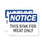 Signmission This Sink For Meat Only, 10 in W x Rectangle, Vinyl Decal OS-2PACK-NS-D-710-L-16706 - alternate 1